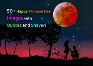 50+ Happy Propose Day Images with Quotes and Shayari